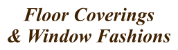 Floor Coverings & Window Fashions