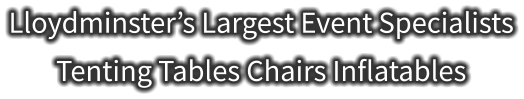 Lloydminster’s Largest Event Specialists Tenting Tables Chairs Inflatables